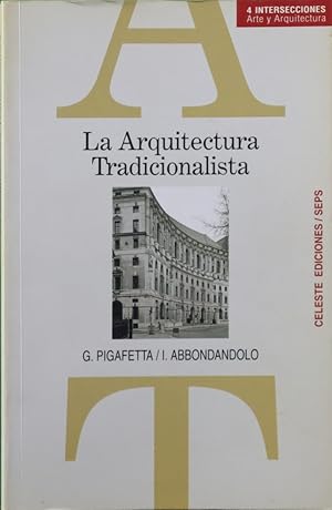 Imagen del vendedor de La arquitectura tradicionalista teoras, obras y proyectos a la venta por Librera Alonso Quijano