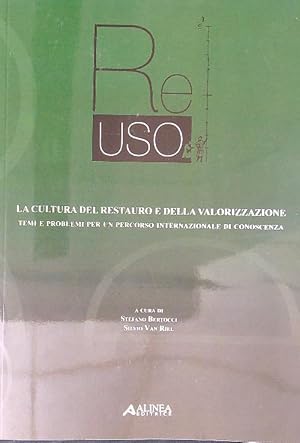 Bild des Verkufers fr Re-uso. La cultura del restauro e della valorizzazione. 3 voll. zum Verkauf von Librodifaccia