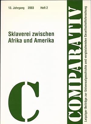 Bild des Verkufers fr Sklaverei zwischen Afrika und Amerika Comparativ 13. Jahrgang 2003, Heft 2 zum Verkauf von avelibro OHG