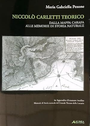 Bild des Verkufers fr Niccolo' Carletti teorico. Dalla mappa Carafa alle memorie di storia naturale zum Verkauf von Librodifaccia