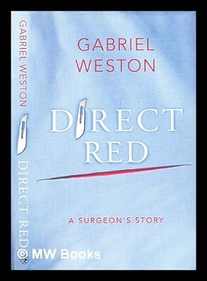 Imagen del vendedor de Direct red : a surgeon's story a la venta por MW Books