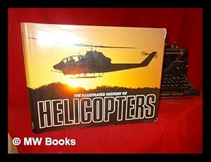 Bild des Verkufers fr The Illustrated History of Helicopters zum Verkauf von MW Books