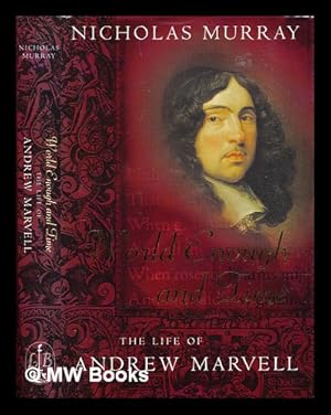 Imagen del vendedor de World enough and time : the life of Andrew Marvell a la venta por MW Books