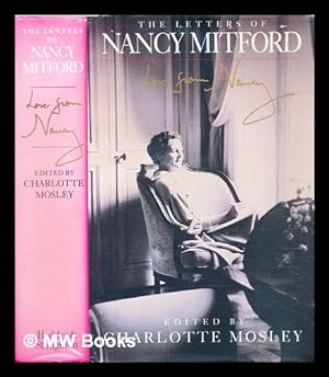 Seller image for The letters of Nancy Mitford : love from Nancy / edited by Charlotte Mosley for sale by MW Books