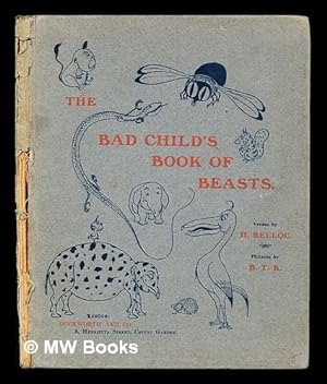 Seller image for The bad child's book of beasts / verses by H. Belloc ; pictures by B.T.B for sale by MW Books