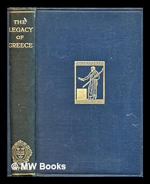 Image du vendeur pour The legacy of Greece / essays by Gilbert Murray, W.R. Inge, J. Burnet [and others], edited by R.W. Livingstone mis en vente par MW Books