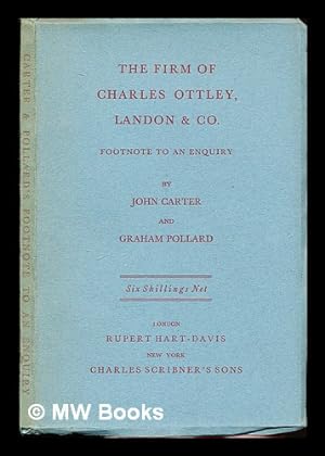 Imagen del vendedor de The firm of Charles Ottley, Landon & Co. : footnote to An enquiry / by John Carter and Graham Pollard a la venta por MW Books