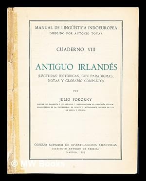 Seller image for Antiguo irlands : (lecturas histricas, con paradigmas, notas y glosario completo) / por Julio Pokorny; [traducido al espaol por A. Tovar y V. Bejarano] for sale by MW Books