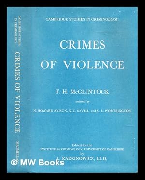 Imagen del vendedor de Crimes of violence : an enquiry by the Cambridge Institute of Criminology into crimes of violence against the person in London a la venta por MW Books