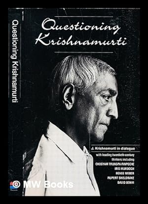 Imagen del vendedor de Questioning Krishnamurti : J. Krishnamurti in dialogue a la venta por MW Books