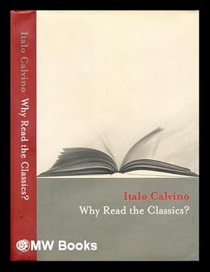 Immagine del venditore per Why read the classics? venduto da MW Books