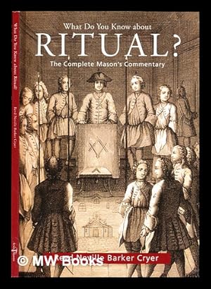 Bild des Verkufers fr What do you know about ritual? : the complete Mason's commentary zum Verkauf von MW Books