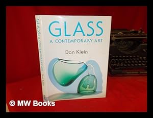Seller image for Glass : a contemporary art / Dan Klein for sale by MW Books