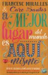 Seller image for MEJOR LUGAR DEL MUNDO ES AQU MISMO, EL for sale by Agapea Libros