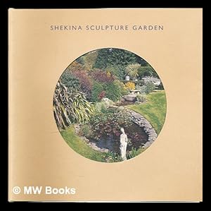 Immagine del venditore per Shekina Sculpture Garden / [edited by Jim Larner from an original text by Catherine McCann and contributions from various sculptors] venduto da MW Books