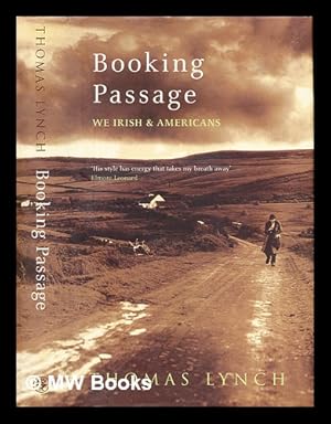 Seller image for Booking passage : we Irish & Americans for sale by MW Books