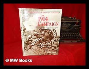 Seller image for The 1914 campaign August-October, 1914 / Daniel David for sale by MW Books
