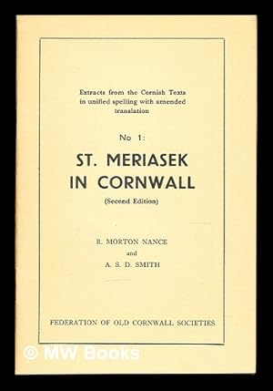 Seller image for St. Meriasek in Cornwall (Bewnans Meryasek, lines 587-1099) / prepared by R.Morton Nance and A.S.D. Smith for sale by MW Books