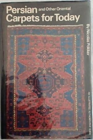 Bild des Verkufers fr Persian and Other Oriental Carpets for Today - An Illustrated Authoritative Guide zum Verkauf von Chapter 1