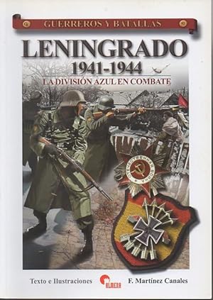 LENINGRADO 1941-1944. LA DIVISIÓN AZUL EN COMBATE.