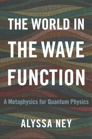 Seller image for World in the Wave Function : A Metaphysics for Quantum Physics for sale by GreatBookPrices