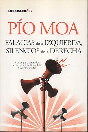 Bild des Verk�ufers f�r FALACIAS DE LA IZQUIERDA, SILENCIOS DE LA DERECHA. zum Verkauf von Gulliver's Books Never Die