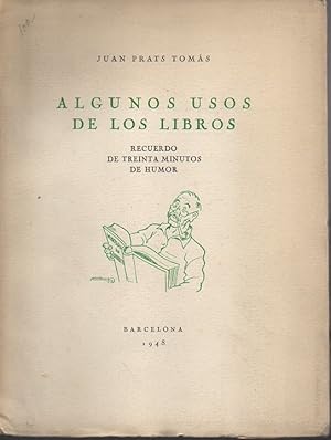 ALGUNOS USOS DE LOS LIBROS. RECUERDO DE TREINTA MINUTOS DE HUMOR.