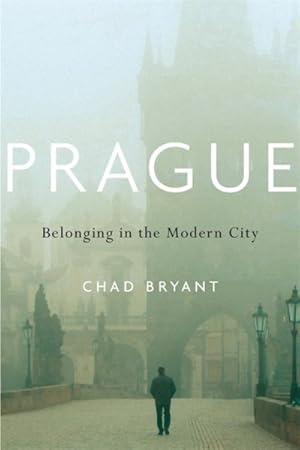 Seller image for Prague : Belonging in the Modern City for sale by GreatBookPrices