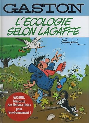 GASTON. L'ÉCOLOGIE SELON LAGAFFE. ITINERAIRE EN GAGS D'UN GAFFEUR ÉPRIS D'ÉCOLOGIE.