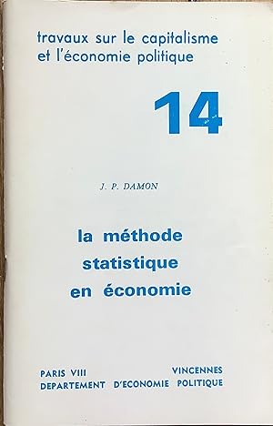 La Méthode statistique en économie (Travaux sur le capitalisme et l'économie politique n°14)