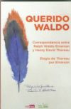 Bild des Verkufers fr QUERIDO WALDO: Correspondencia entre Ralph Waldo Emerson y Henry David Thoreau zum Verkauf von Agapea Libros