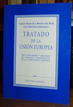 Imagen del vendedor de TRATADO DE LA UNION EUROPEA. Texto refundido y anotado del Tratado Constitutivo de la Comunidad Europea a la venta por Fbula Libros (Librera Jimnez-Bravo)