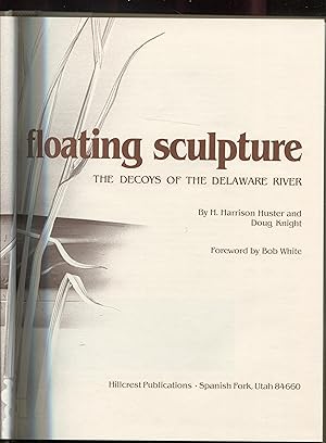 Immagine del venditore per Floating Sculpture, Decoys of the Delaware River venduto da RT Books