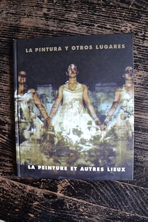 Seller image for La peinture et autres lieux / La pintura y otros lugares for sale by Un livre en poche