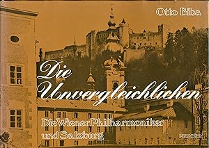 Die Unvergleichlichen. Die Wiener Philharmoniker und Salzburg