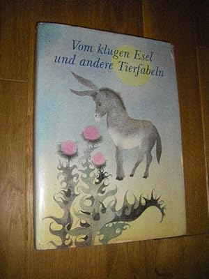 Vom klugen Esel und andere Tierfabeln