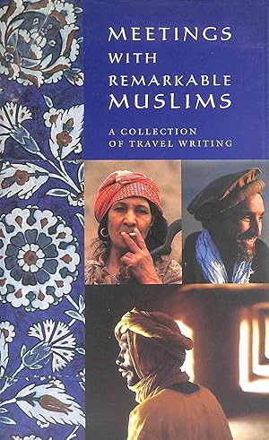 Seller image for Meetings with Remarkable Muslims for sale by M Godding Books Ltd