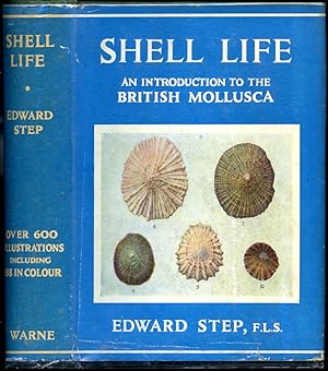 Bild des Verkufers fr Shell Life | An Introduction to the British Mollusca (Frederick Warne's Wayside and Woodland Series). zum Verkauf von Little Stour Books PBFA Member