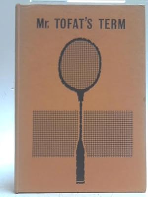 Bild des Verkufers fr Mr. Tofat's Term zum Verkauf von World of Rare Books