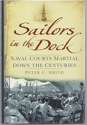 Image du vendeur pour Sailors in the Dock: Naval Courts Martial Down the Centuries mis en vente par Brenner's Collectable Books ABAA, IOBA