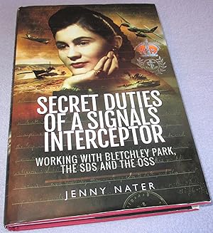 Seller image for Secret Duties of a Signals Interceptor (Signed 1st Edition) for sale by Bramble Books