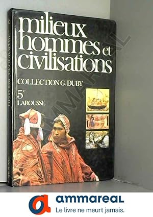 Bild des Verkufers fr Milieux, hommes et civilisations: Histoire, gographie, conomie, ducation civique zum Verkauf von Ammareal