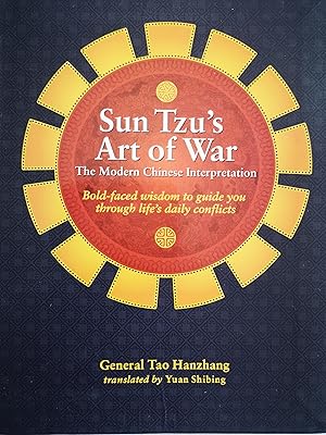 Imagen del vendedor de Sun Tzu's Art of War: The Modern Chinese Interpretation (Wisdom to guide you through life's daily conflicts) a la venta por Karmakollisions