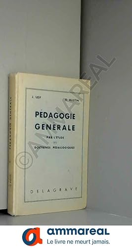 Image du vendeur pour Pdagogie gnrale par l'tude des doctrines pdagogiques. mis en vente par Ammareal