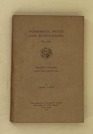 Seller image for British Orders and Decorations. Numismatic Notes ands Monographs. No. 106 for sale by Leakey's Bookshop Ltd.