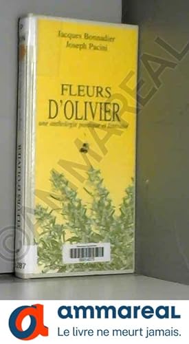 Bild des Verkufers fr Fleurs d'oliviers : Une anthologie littraire et potique zum Verkauf von Ammareal