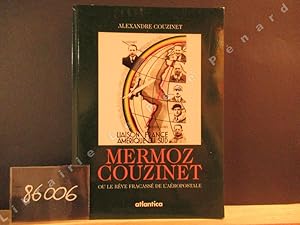 Image du vendeur pour Mermoz Couzinet ou le rve fracass de l'Aropostale mis en vente par Librairie-Bouquinerie Le Pre Pnard