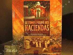 Seller image for Mexique. Le temps perdu des Haciendas. Belles demeures du Yucutan for sale by Librairie-Bouquinerie Le Pre Pnard