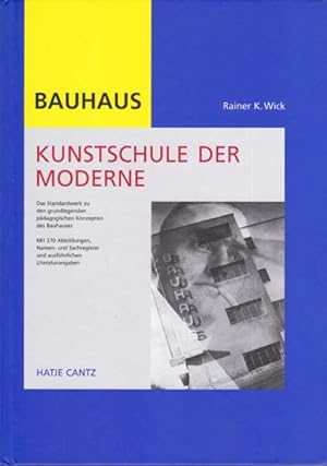 Bauhaus. Kunstschule der Moderne. Das Standardwerk zu den grundlegenden pädagogischen Konzepten d...