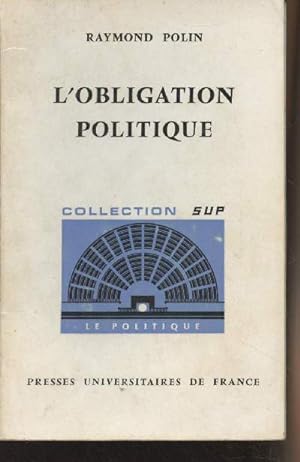 Bild des Verkufers fr L'obligation politique - "SUP" Politique n2 zum Verkauf von Le-Livre